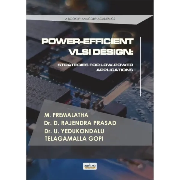 POWER-EFFICIENT VLSI DESIGN: STRATEGIES FOR LOW-POWER APPLICATIONS