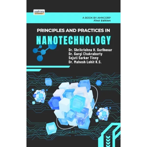 PRINCIPLES AND PRACTICES IN NANOTECHNOLOGY