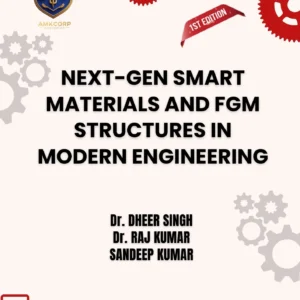 NEXT-GEN SMART MATERIALS AND FGM STRUCTURES IN MODERN ENGINEERING